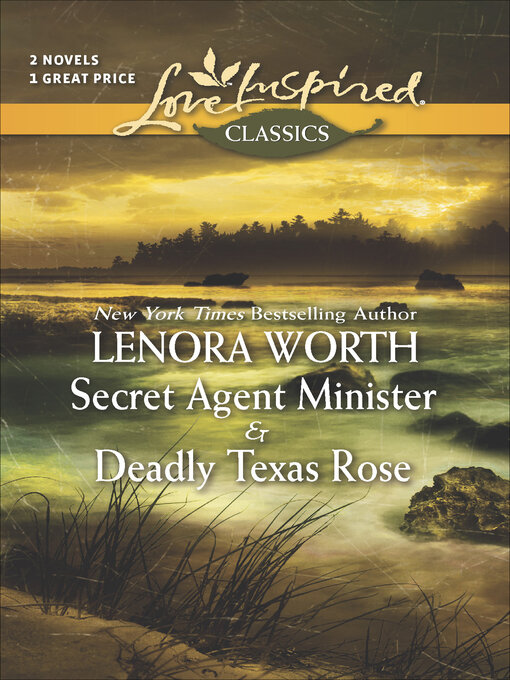 Title details for Secret Agent Minister & Deadly Texas Rose by Lenora Worth - Available